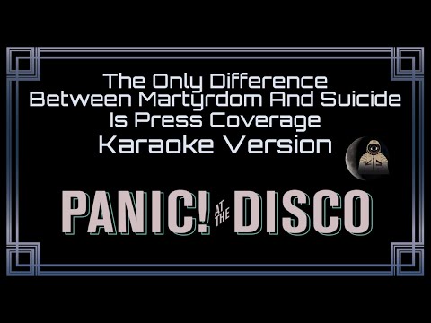 Panic! At The Disco The Only Difference Between Martyrdom And Suicide Is Press Coverage