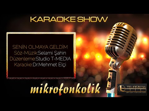 SENİN OLMAYA GELDİM