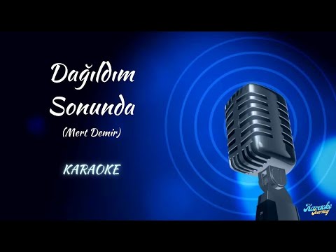 Mert Demir / Dağıldım Sonunda