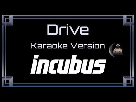 Incubus - Drive