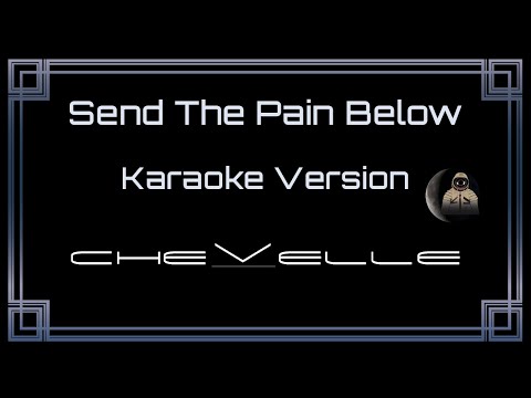 Chevelle - Send The Pain Below