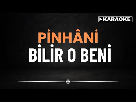 Pinhâni - Bilir O Beni