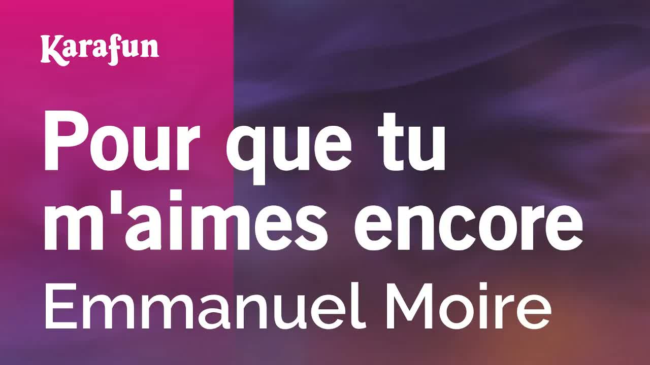 Emmanuel Moire - Pour que tu m'aimes encore