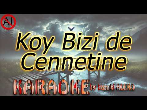 Koy Bizi de Cennetine