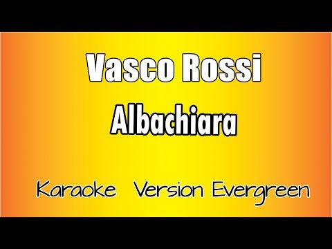 Vasco Rossi -Albachiara