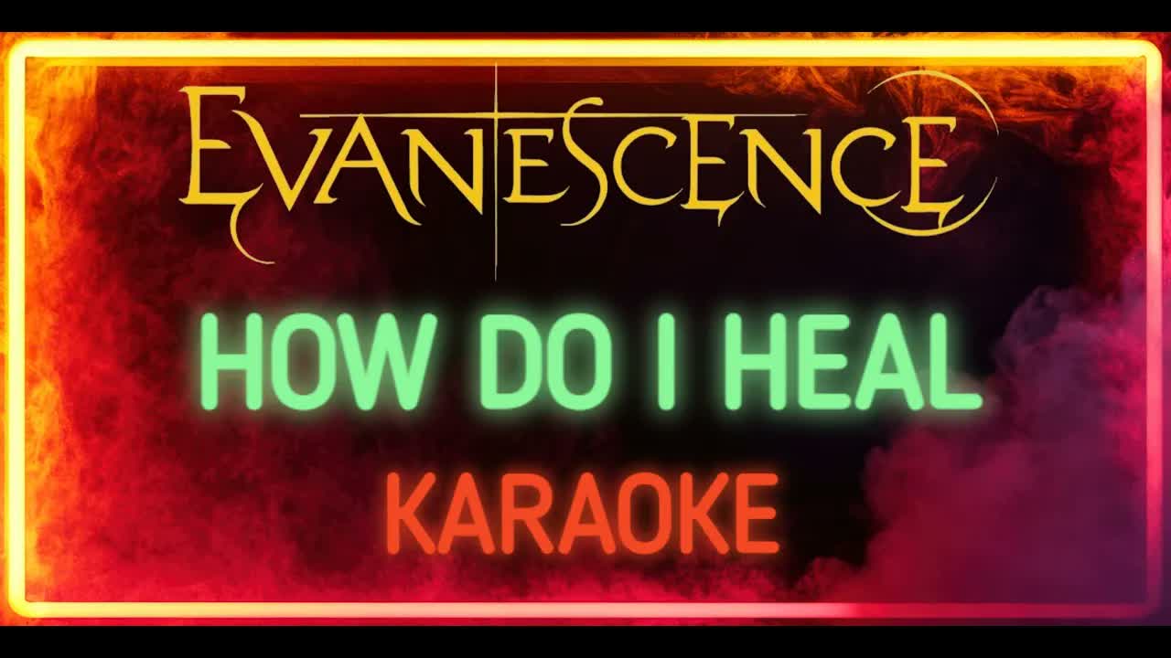 Evanescence - How Do I Heal