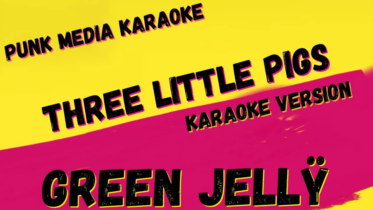 Green Jellÿ - Three Little Pigs